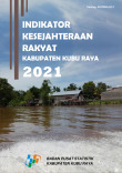 Indikator Kesejahteraan Rakyat Kabupaten Kubu Raya 2021